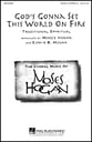 God's Gonna Set This World on Fire SATB choral sheet music cover